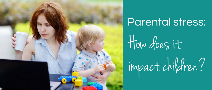 How parental stress impacts children - Counselling Directory