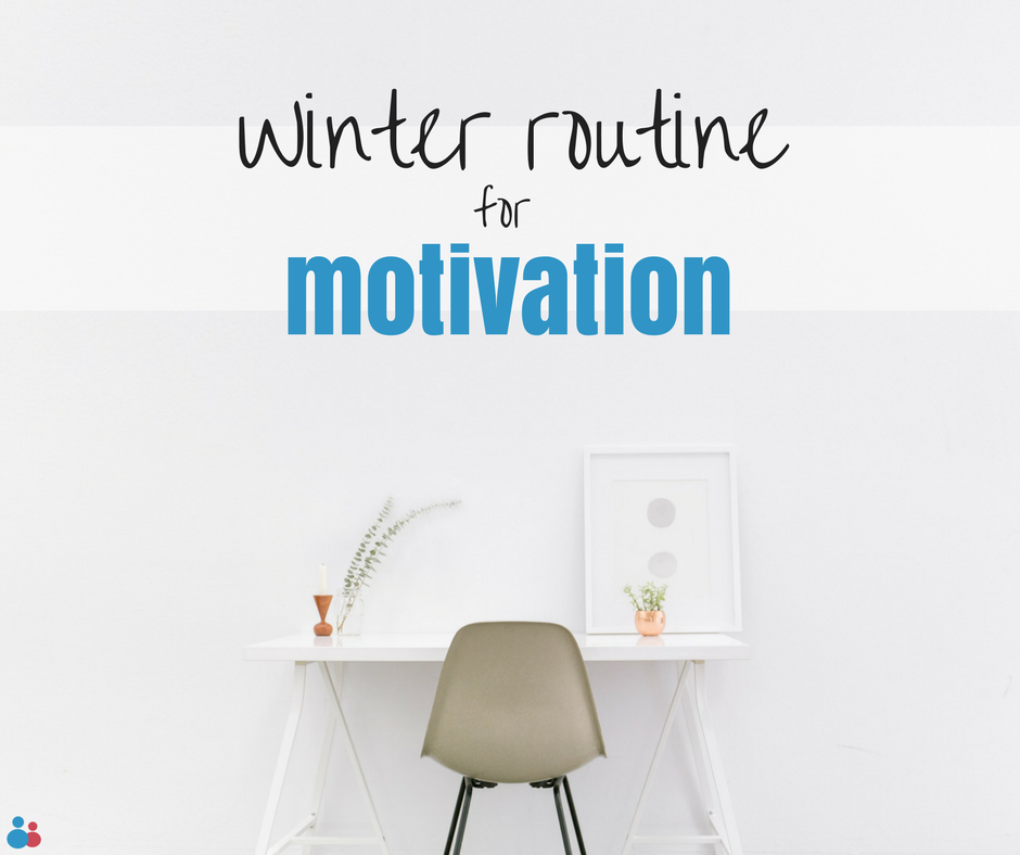 winter routine for motivation