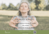 Somatic Wisdom Weekend &ndash; The Body Knows - Retreat