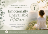 Read every part of my Mother Wound series on the Blooming Therapy website.