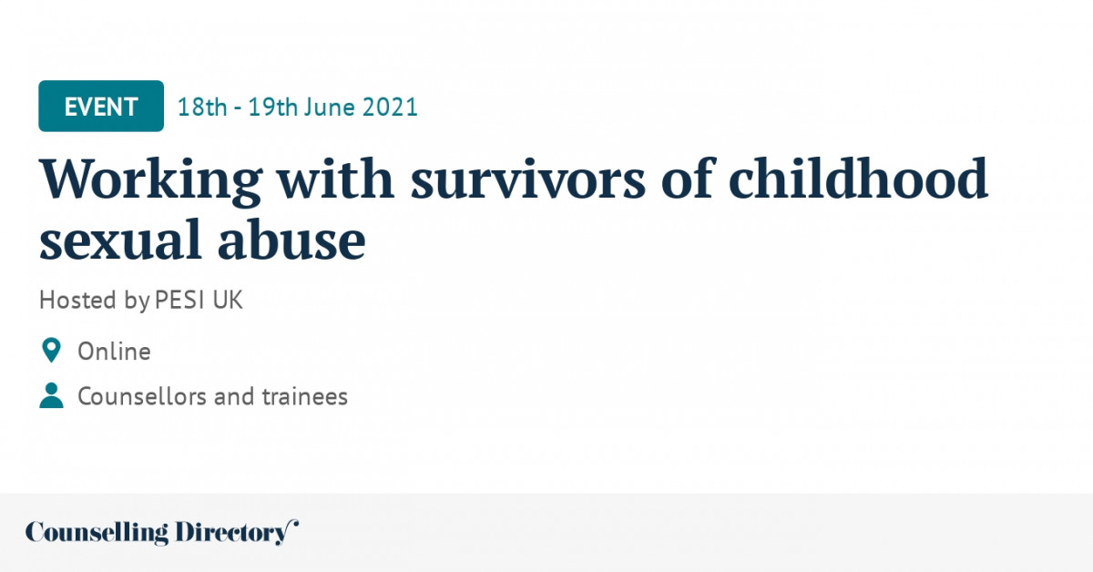 Working with survivors of childhood sexual abuse - Counselling Directory