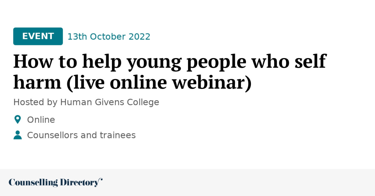 How to help young people who self harm (live online webinar ...