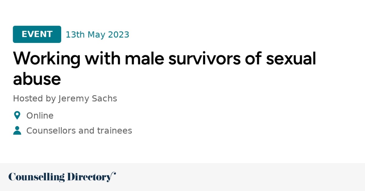 Working with male survivors of sexual abuse - Counselling Directory