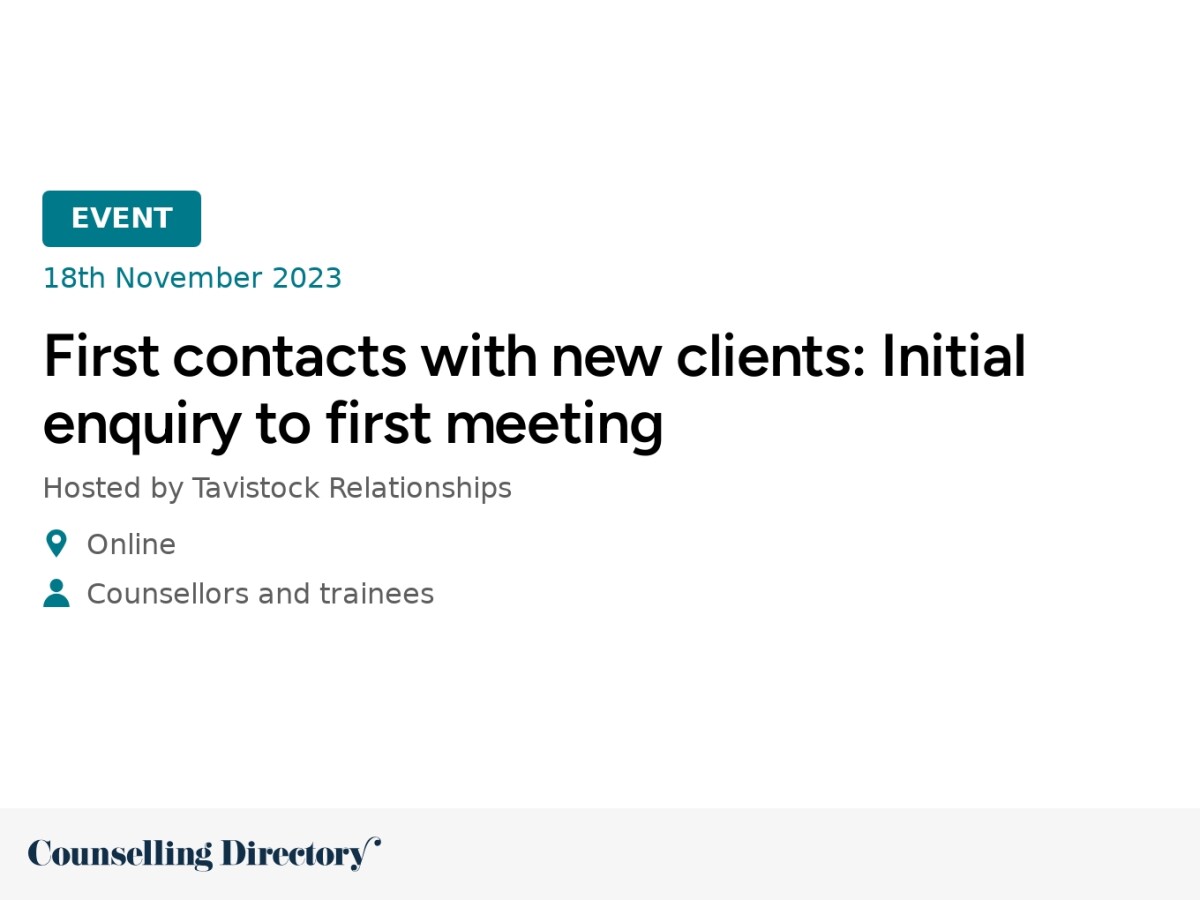 First contacts with new clients: Initial enquiry to first me... -  Counselling Directory