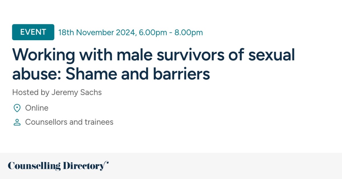 Working with male survivors of sexual abuse: Shame and barri ...