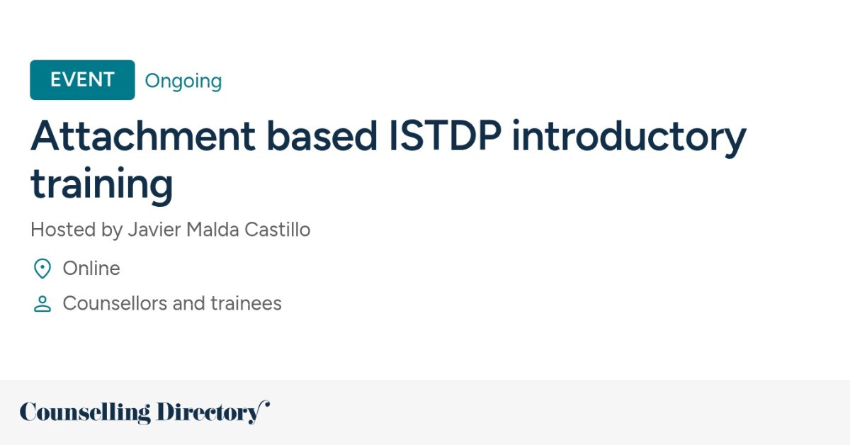 Istdp Attachment based ISTDP introductory training - Counselling Directory