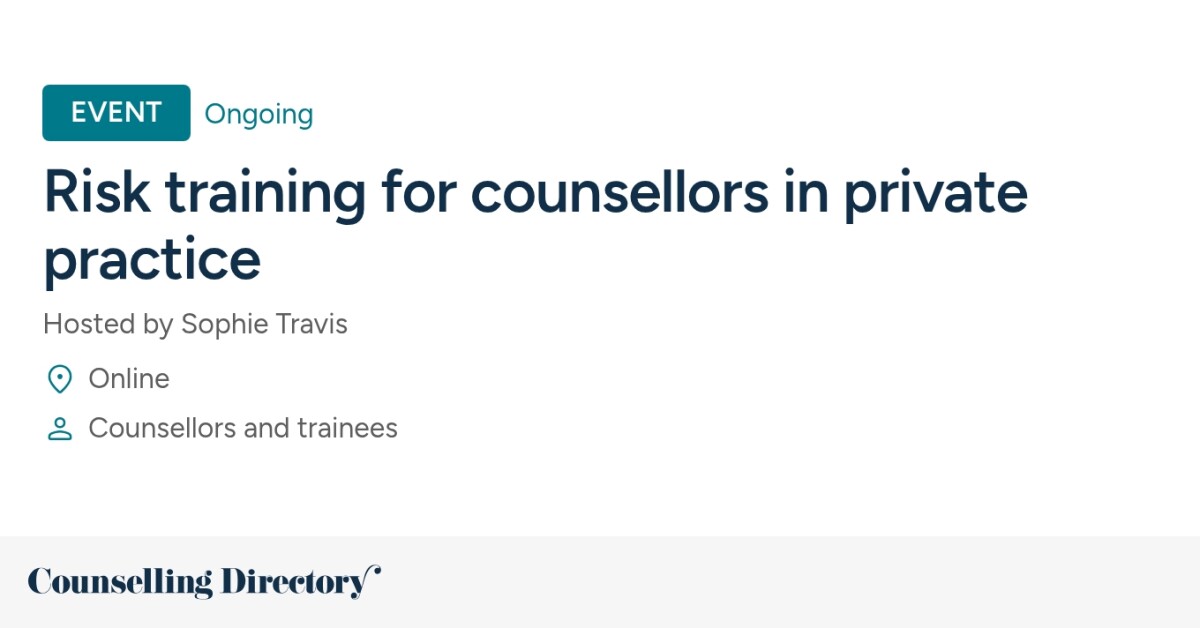 Counselling Risks Risk training for counsellors in private practice - Counselling Directory