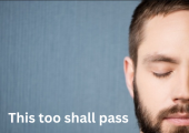 This too shall pass