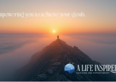Achieve your goals with A Life Inspired