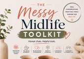 Messy Midlife Toolkit podcast - available on Apple and Spotify.