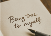 Hand written note saying "Being true to myself"