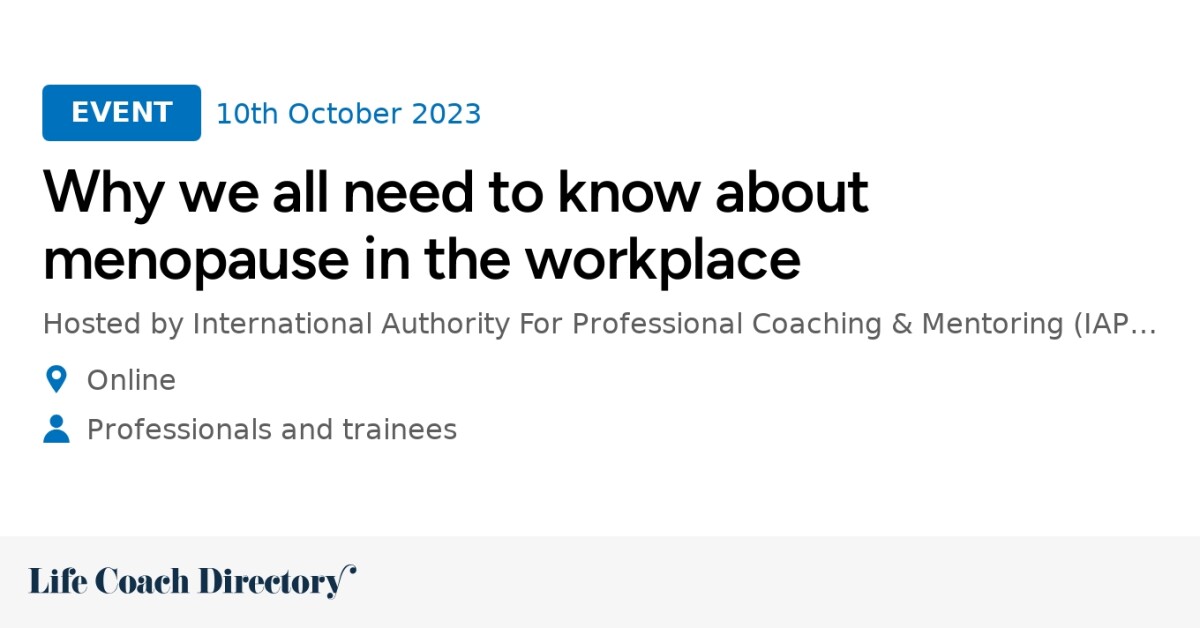 Why we all need to know about menopause in the workplace Life Coach