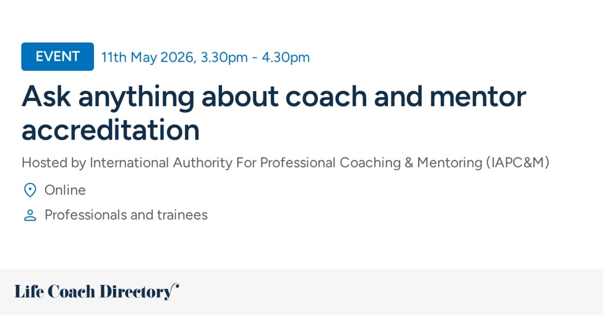 Ask anything about coach and mentor accreditation - Life Coach Directory