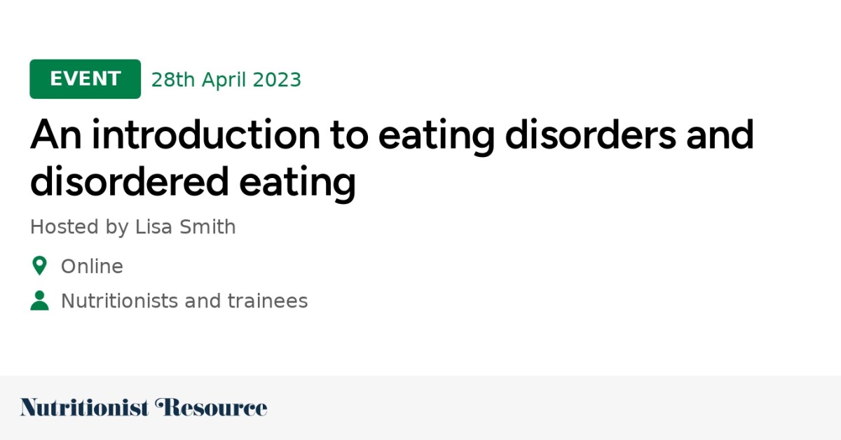 An introduction to eating disorders and disordered eating